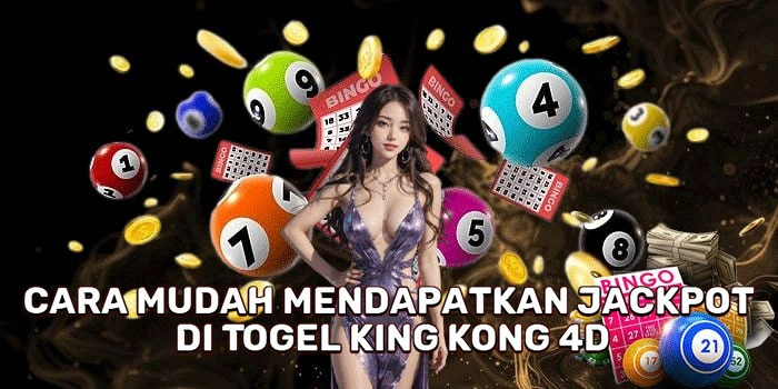 Cara Mudah Mendapatkan Jackpot Di Togel King Kong 4D