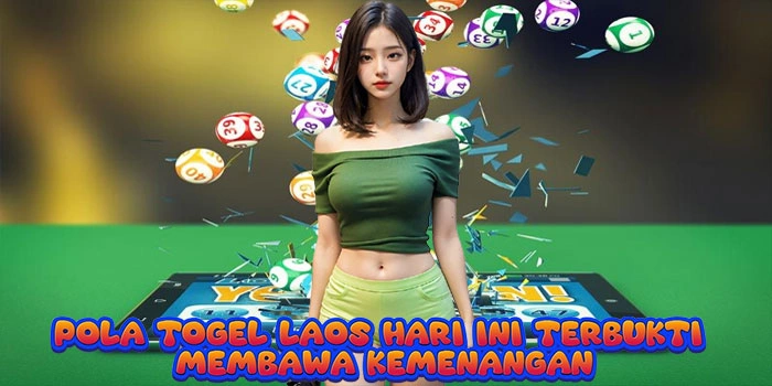 Pola Togel Laos Hari Ini Terbukti Membawa Kemenangan