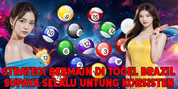 Strategi Bermain di Togel Brazil Supaya Selalu Untung Konsisten 