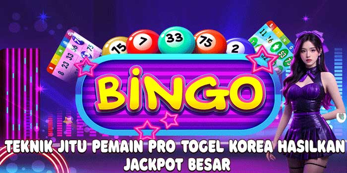 Teknik Jitu Pemain Pro Togel Korea Hasilkan Jackpot Besar